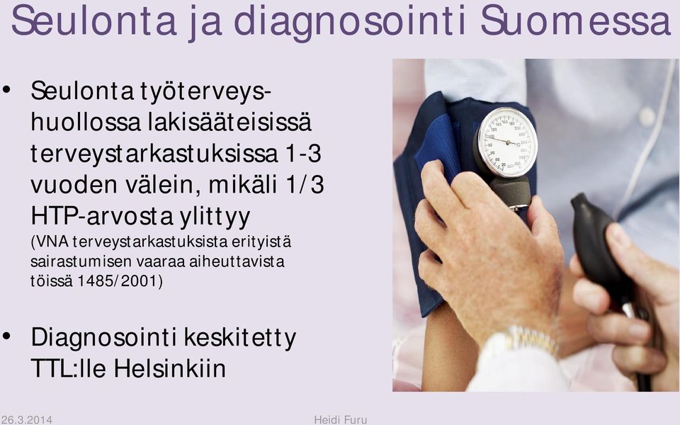 HTP-arvosta ylittyy (VNA terveystarkastuksista erityistä sairastumisen