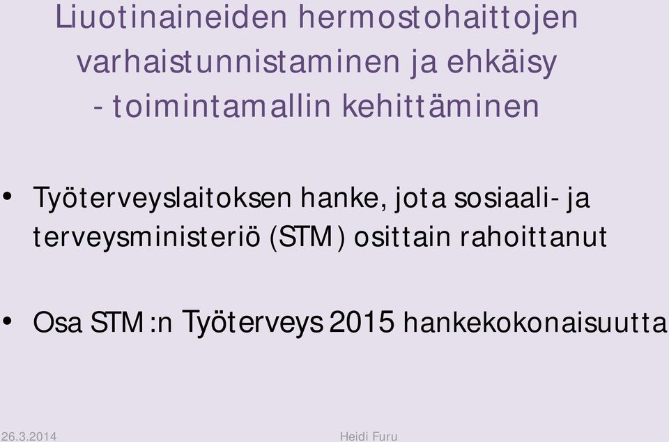 hanke, jota sosiaali- ja terveysministeriö (STM) osittain