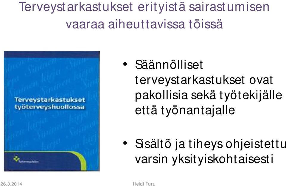 ovat pakollisia sekä työtekijälle että työnantajalle