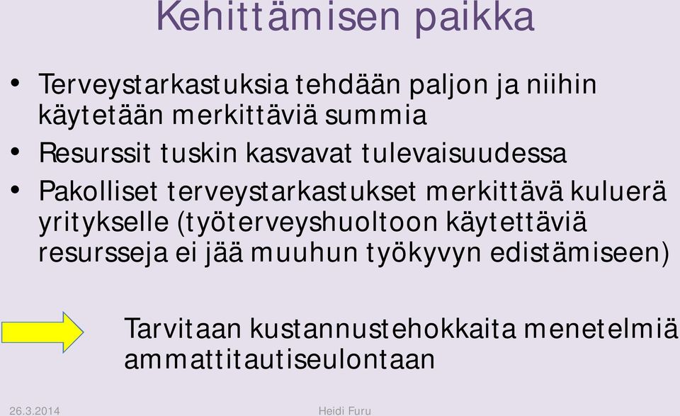 terveystarkastukset merkittävä kuluerä yritykselle (työterveyshuoltoon käytettäviä