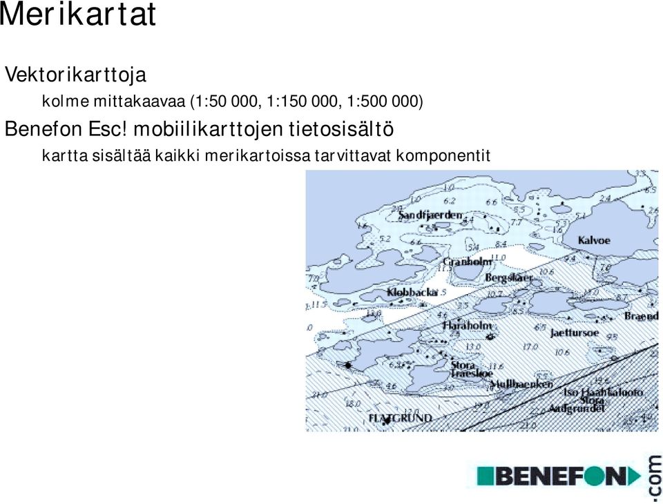 mobiilikarttojen tietosisältö kartta sisältää