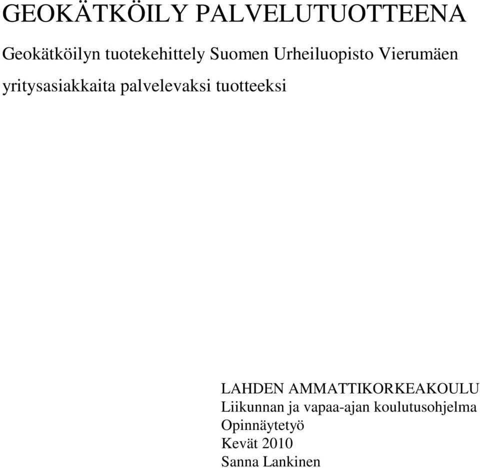 palvelevaksi tuotteeksi LAHDEN AMMATTIKORKEAKOULU