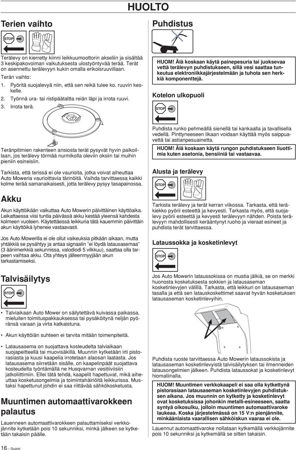 . Työnnä ura- tai ristipäätaltta reiän läpi ja irrota ruuvi.. Irrota terä. HUOM!