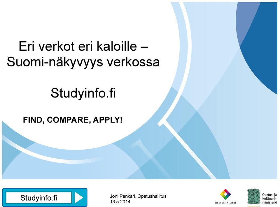 fi FIND, COMPARE, APPLY! Studyinfo.