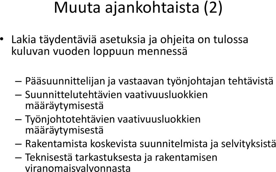 vaativuusluokkien määräytymisestä Työnjohtotehtävien vaativuusluokkien määräytymisestä