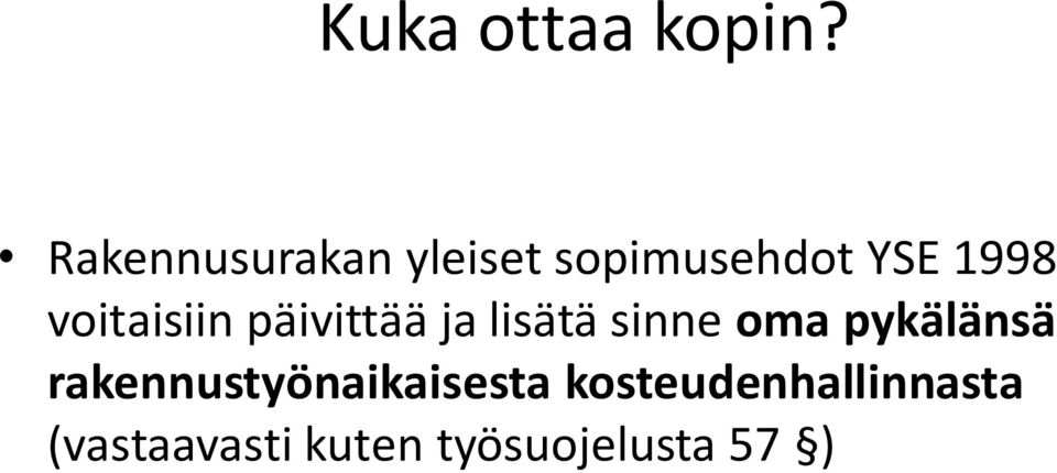 voitaisiin päivittää ja lisätä sinne oma