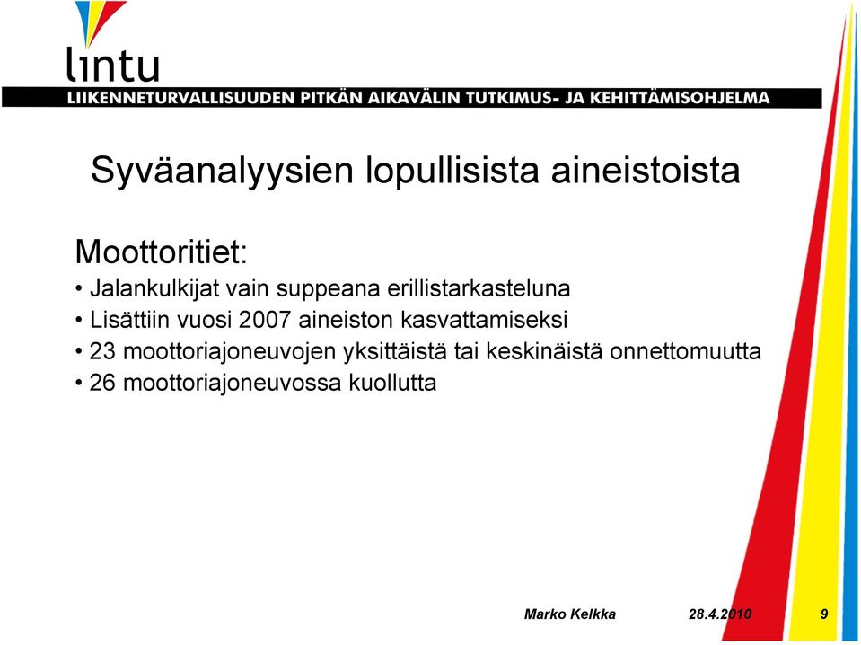 2007 aineiston kasvattamiseksi 23 moottoriajoneuvojen yksittäistä