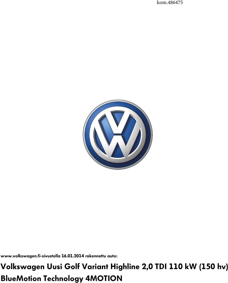 2014 rakennettu auto: Volkswagen Uusi