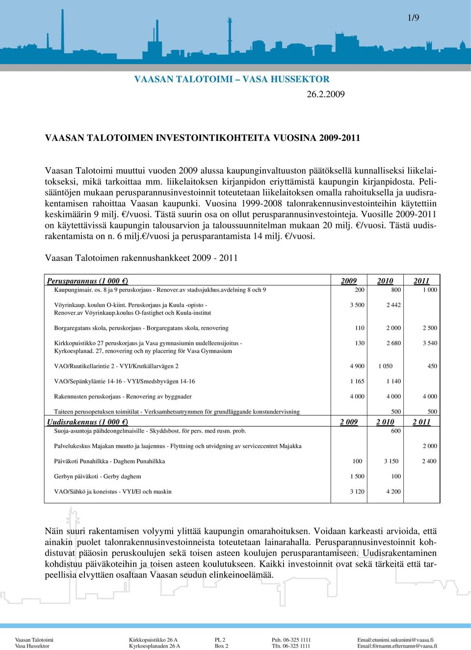 liikelaitoksen kirjanpidon eriyttämistä kaupungin kirjanpidosta.