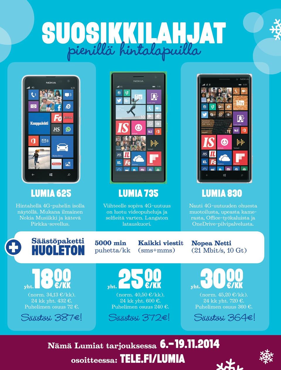 LUMIA 830 Nauti 4G-uutuuden ohuesta muotoilusta, upeasta kamerasta, Office-työkaluista ja OneDrive-pilvipalvelusta.