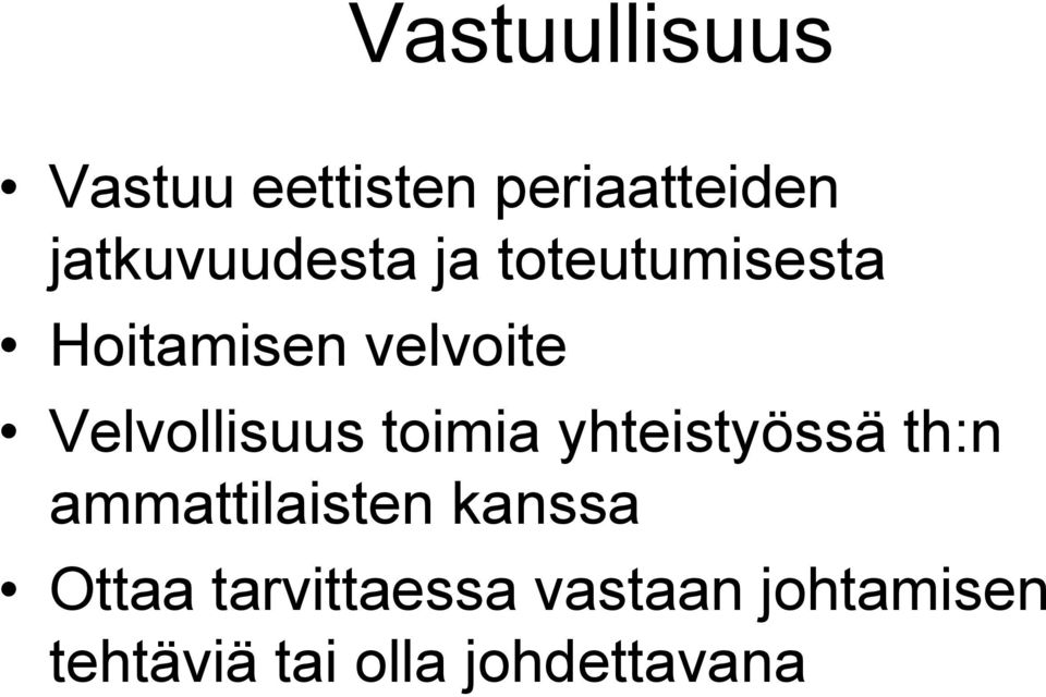 Velvollisuus toimia yhteistyössä th:n ammattilaisten