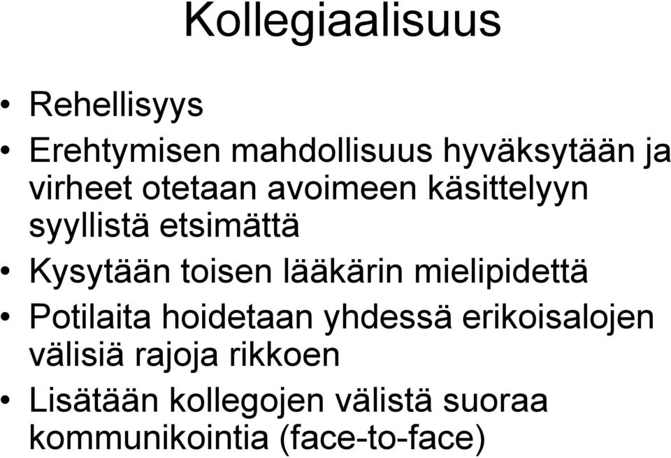 lääkärin mielipidettä Potilaita hoidetaan yhdessä erikoisalojen välisiä