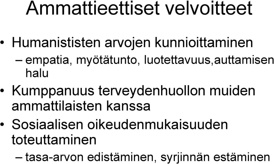 terveydenhuollon muiden ammattilaisten kanssa Sosiaalisen