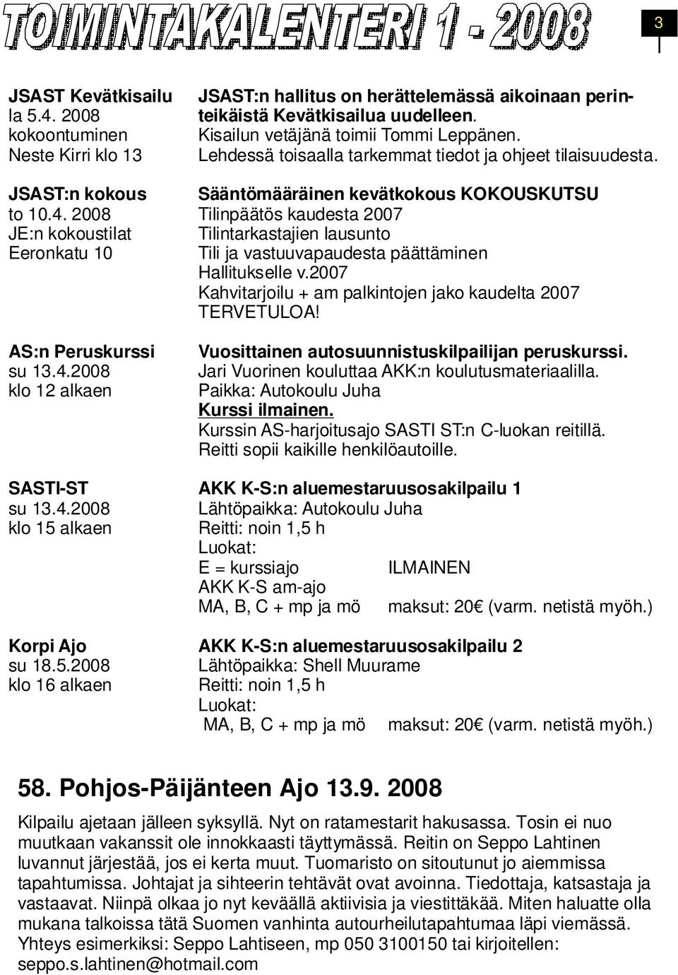 2008 JE:n kokoustilat Eeronkatu 10 AS:n Peruskurssi su 13.4.