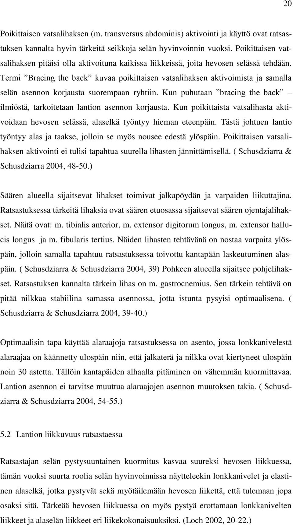 Termi Bracing the back kuvaa poikittaisen vatsalihaksen aktivoimista ja samalla selän asennon korjausta suorempaan ryhtiin.