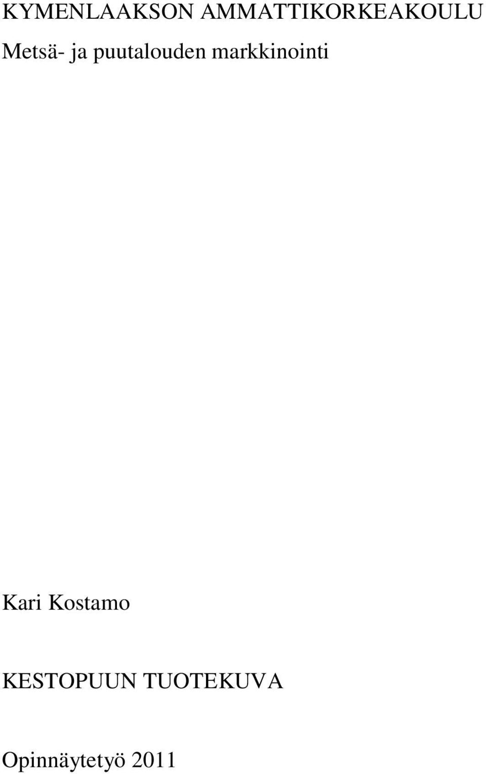puutalouden markkinointi Kari
