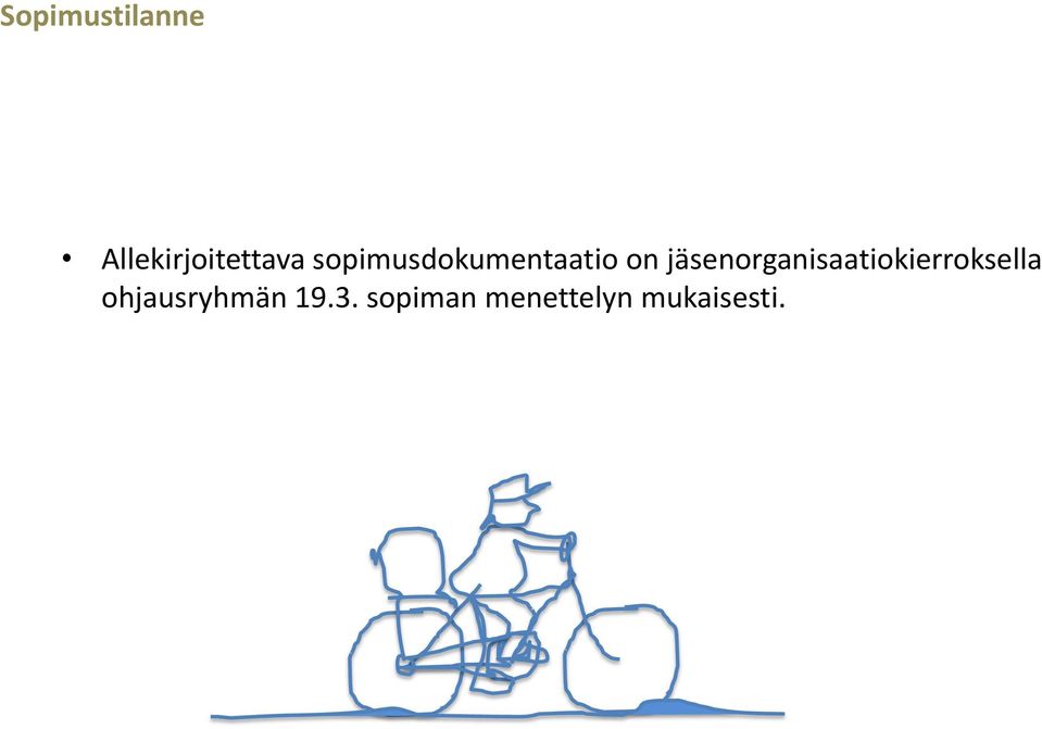 jäsenorganisaatiokierroksella