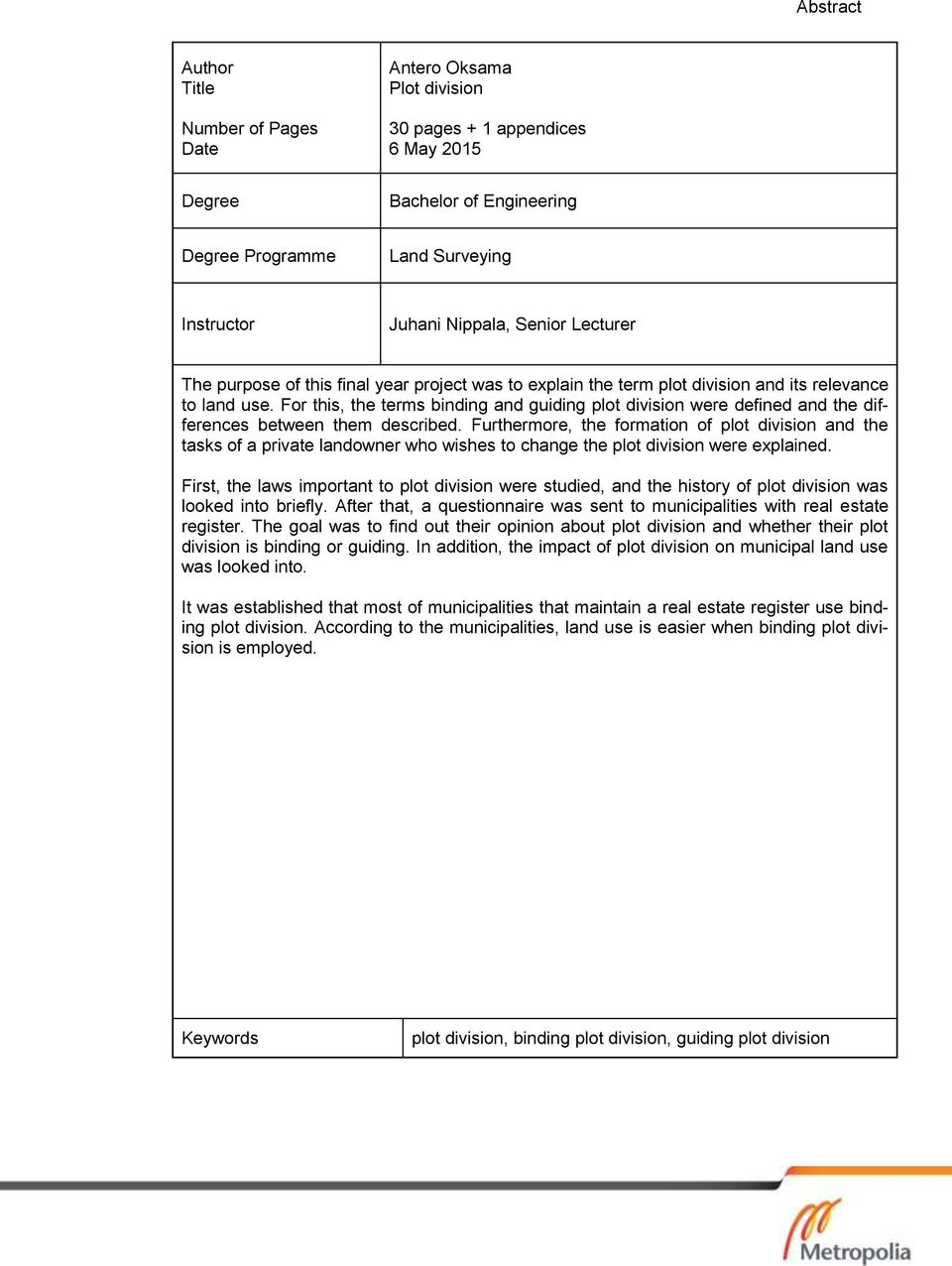For this, the terms binding and guiding plot division were defined and the differences between them described.