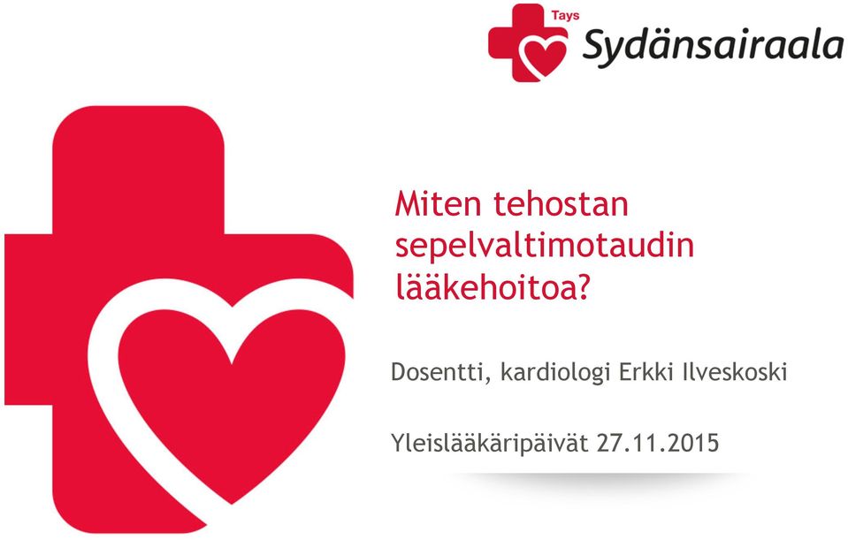 lääkehoitoa?