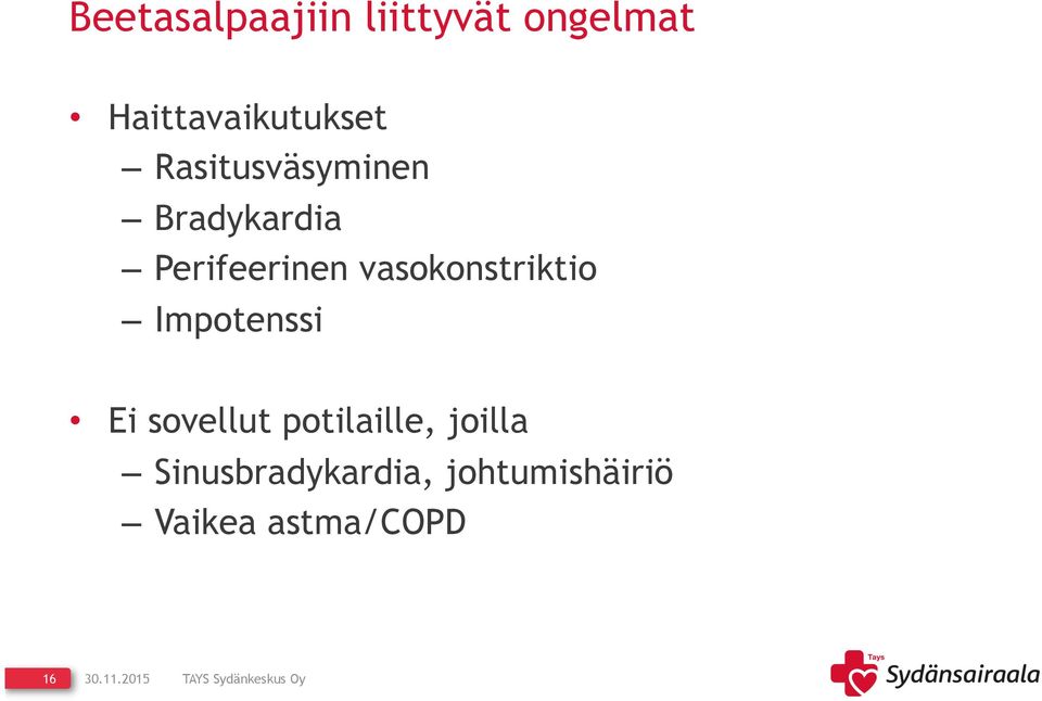 Perifeerinen vasokonstriktio Impotenssi Ei sovellut