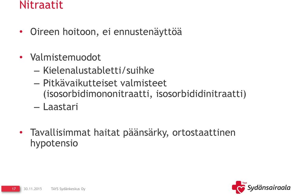Pitkävaikutteiset valmisteet (isosorbidimononitraatti,