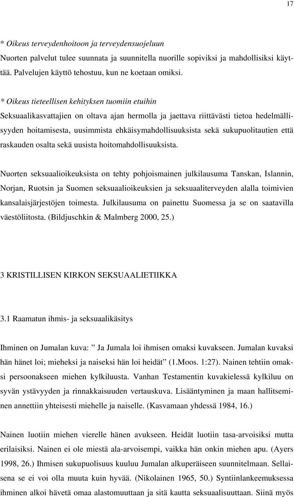 sukupuolitautien että raskauden osalta sekä uusista hoitomahdollisuuksista.