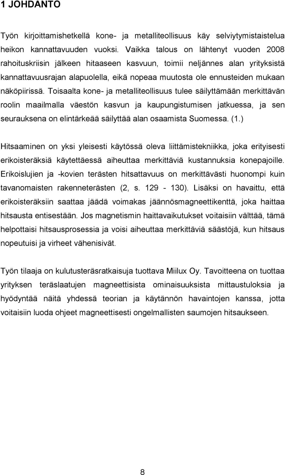 näköpiirissä.
