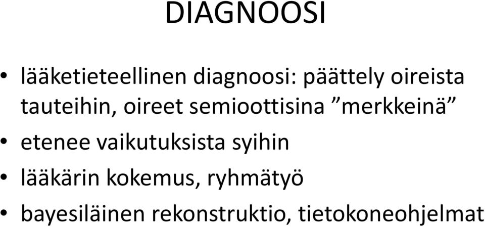 merkkeinä etenee vaikutuksista syihin lääkärin