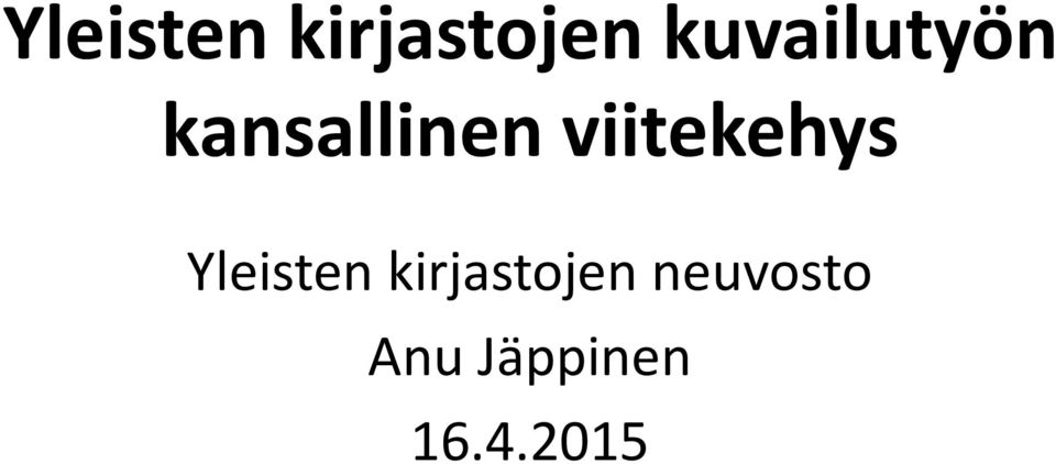 viitekehys  neuvosto Anu