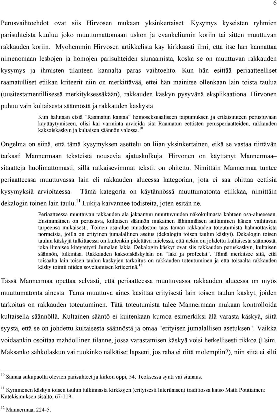 kannalta paras vaihtoehto.