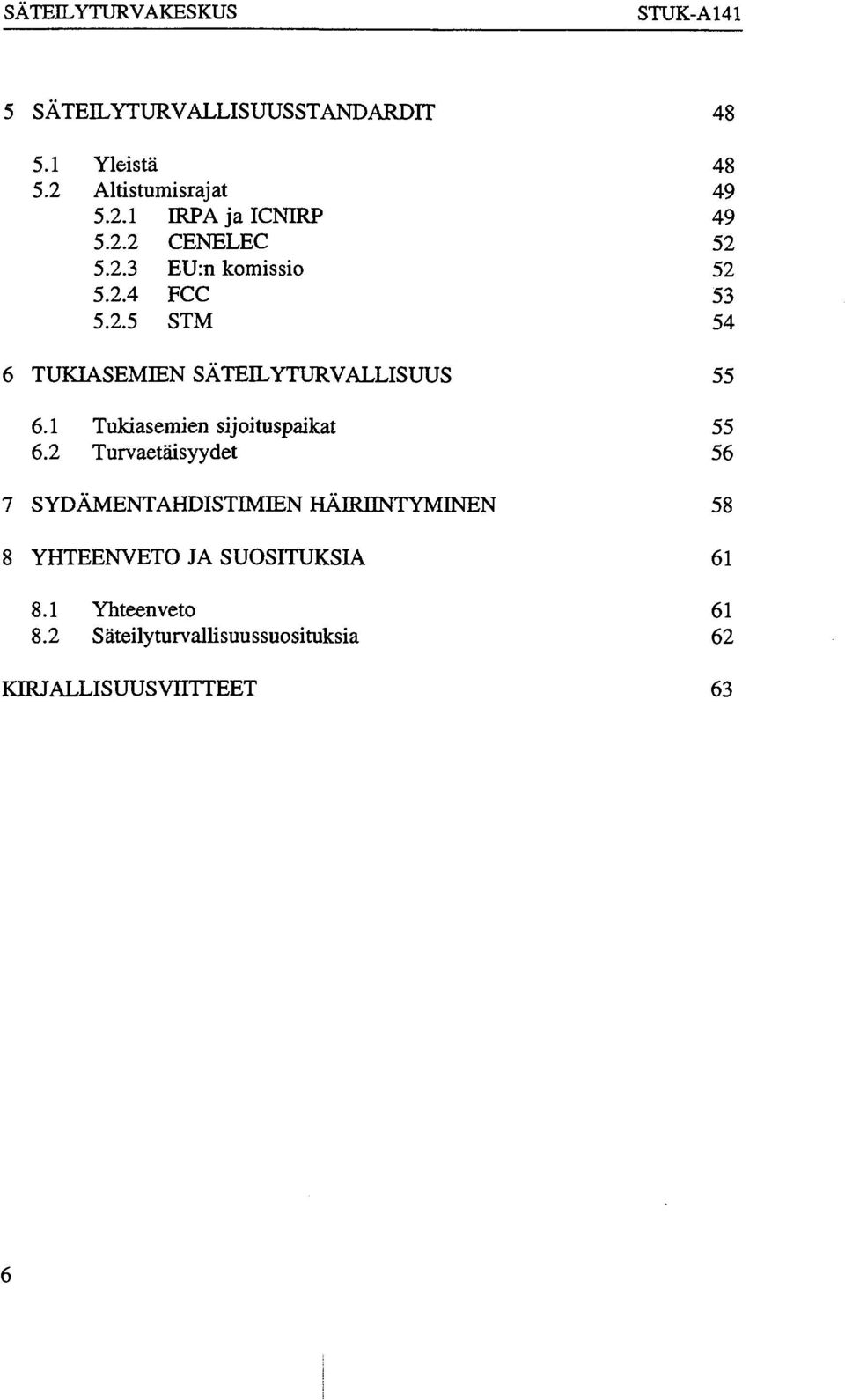 1 Tukiasemien sijoituspaikat 55 6.