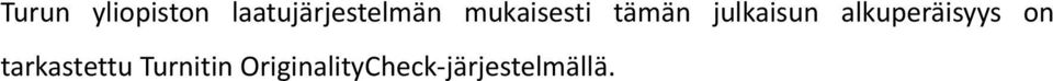 tämän julkaisun alkuperäisyys on