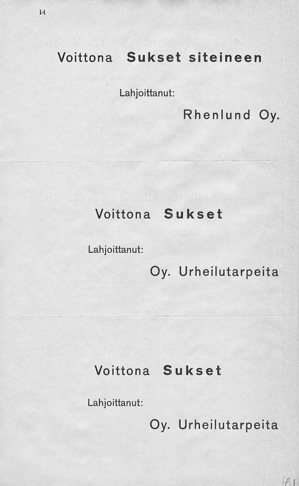 Voittona Sukset Lahjoittanut: Oy.