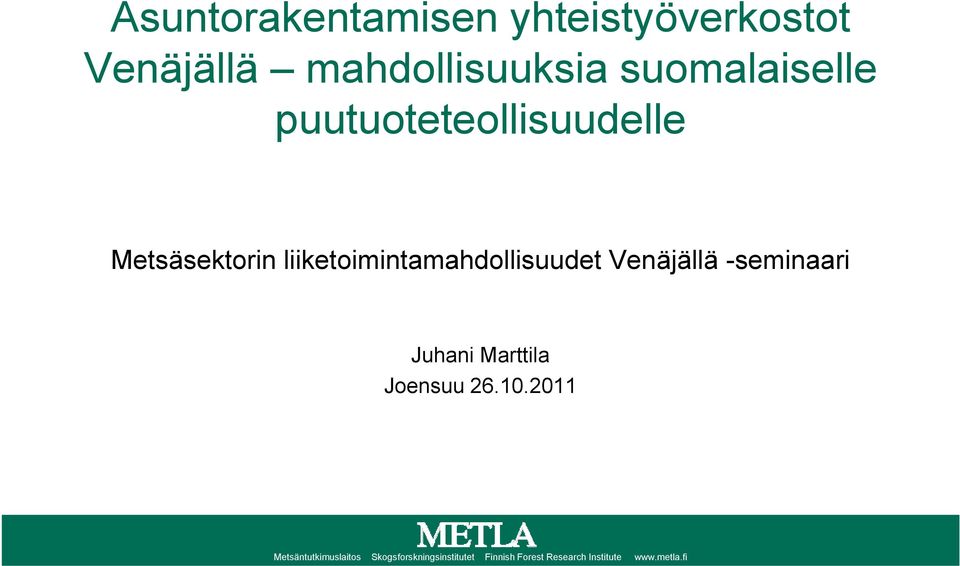 liiketoimintamahdollisuudet Venäjällä -seminaari Juhani Marttila Joensuu