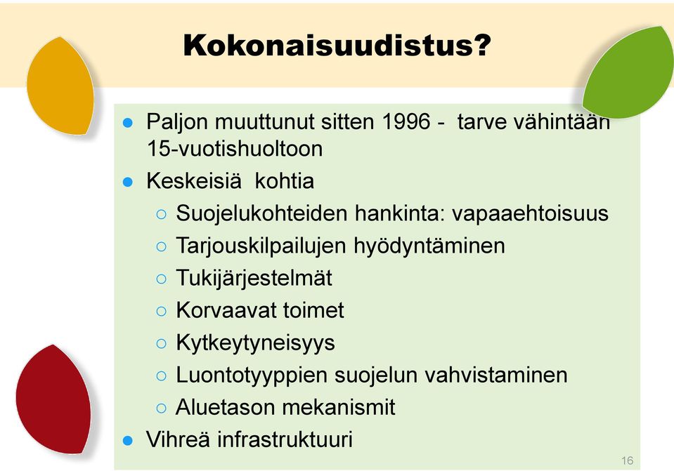 kohtia Suojelukohteiden hankinta: vapaaehtoisuus Tarjouskilpailujen