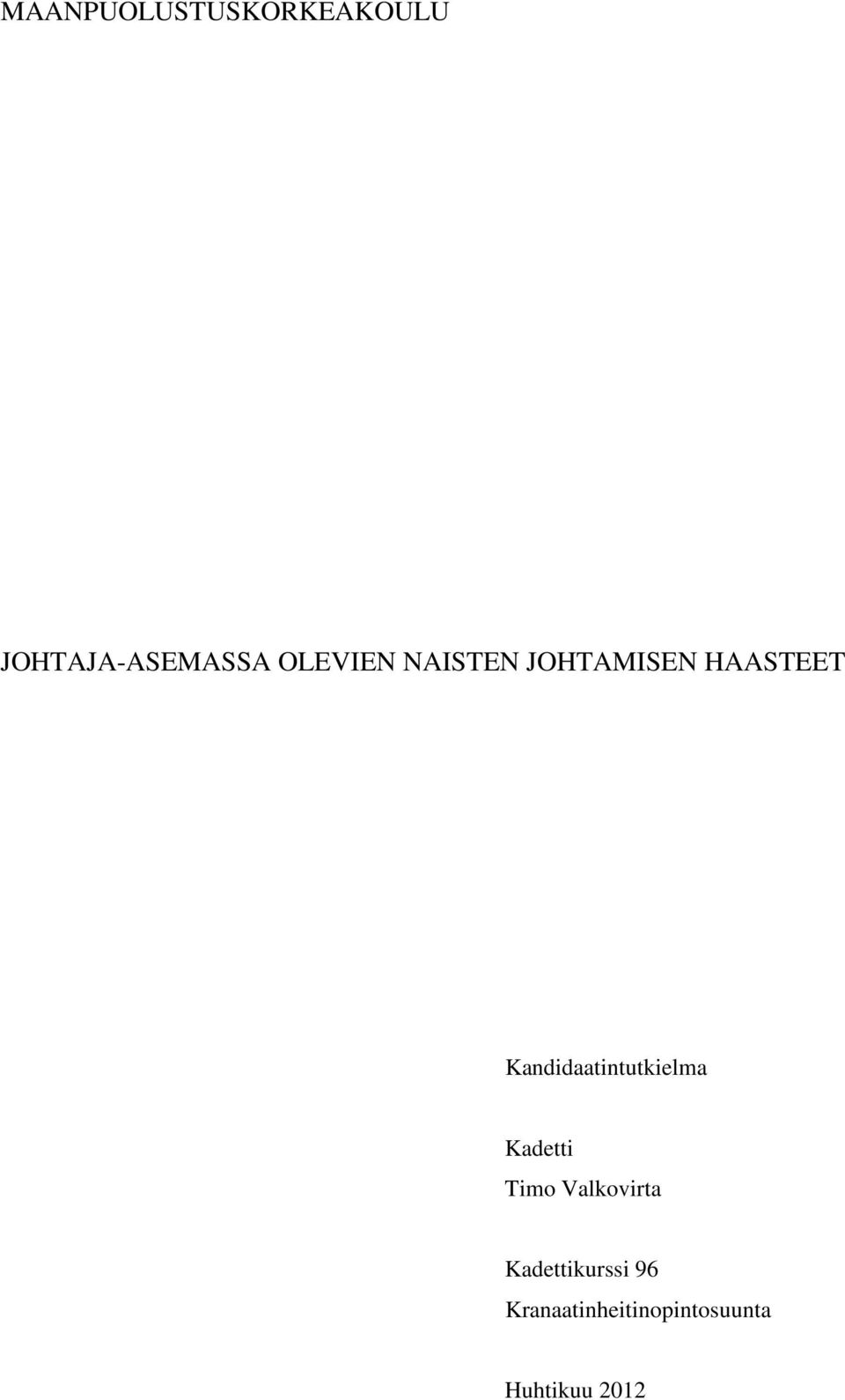 Kandidaatintutkielma Kadetti Timo Valkovirta