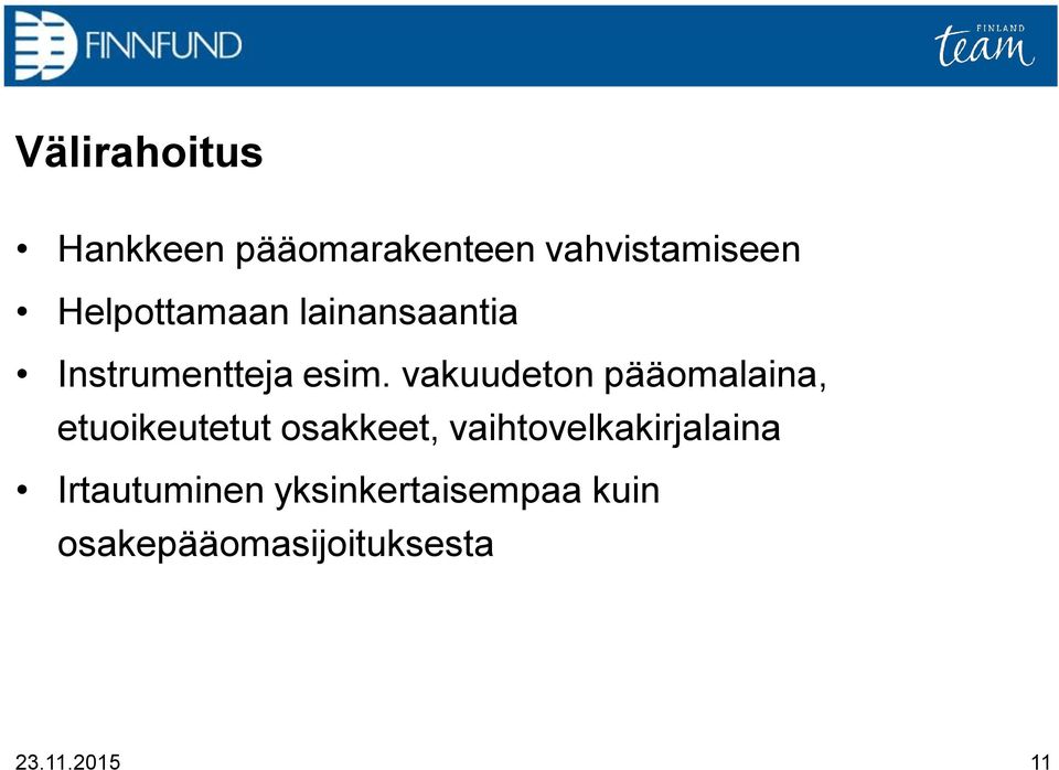 vakuudeton pääomalaina, etuoikeutetut osakkeet,