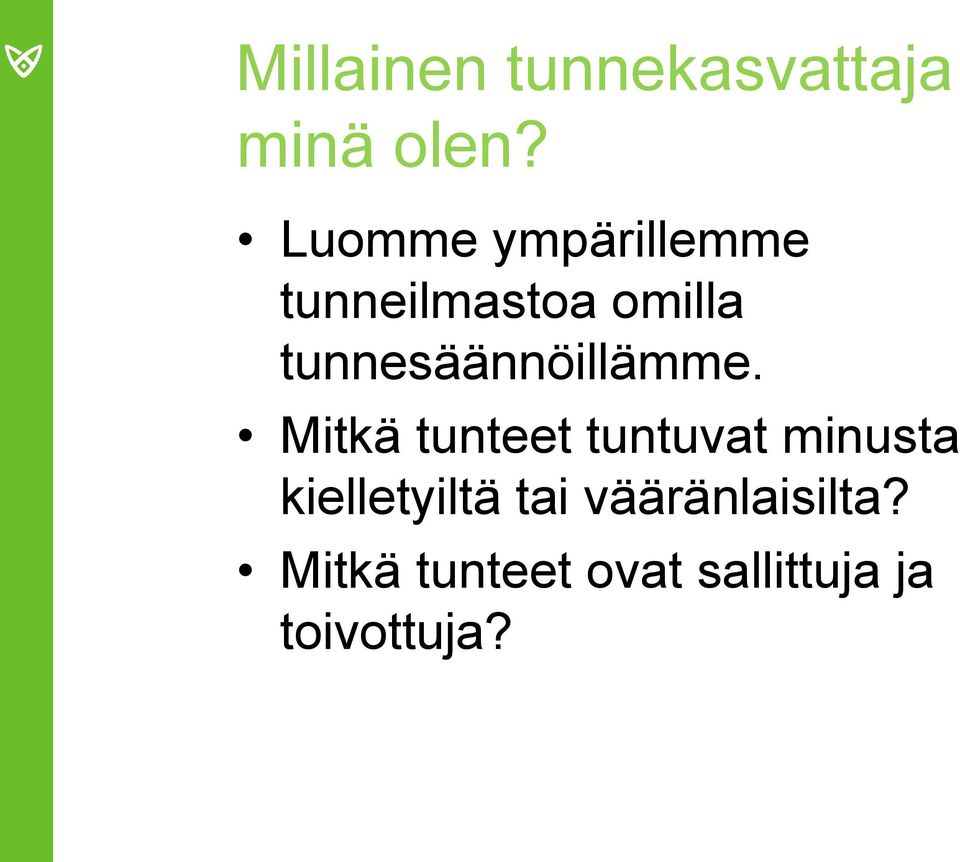 tunnesäännöillämme.