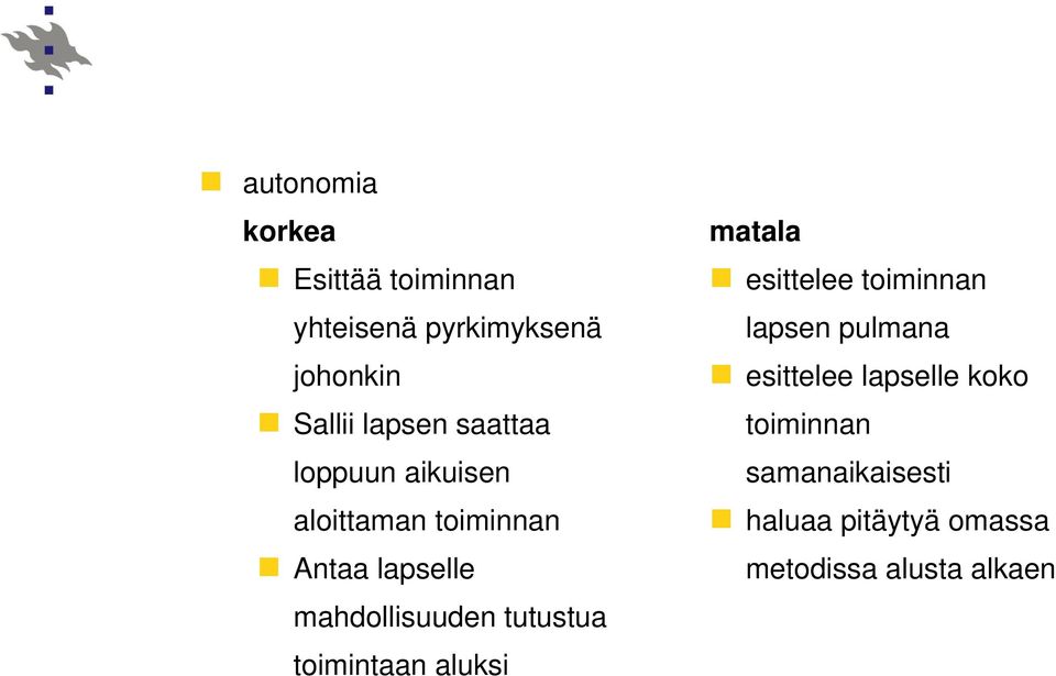 tutustua toimintaan aluksi matala esittelee toiminnan lapsen pulmana esittelee