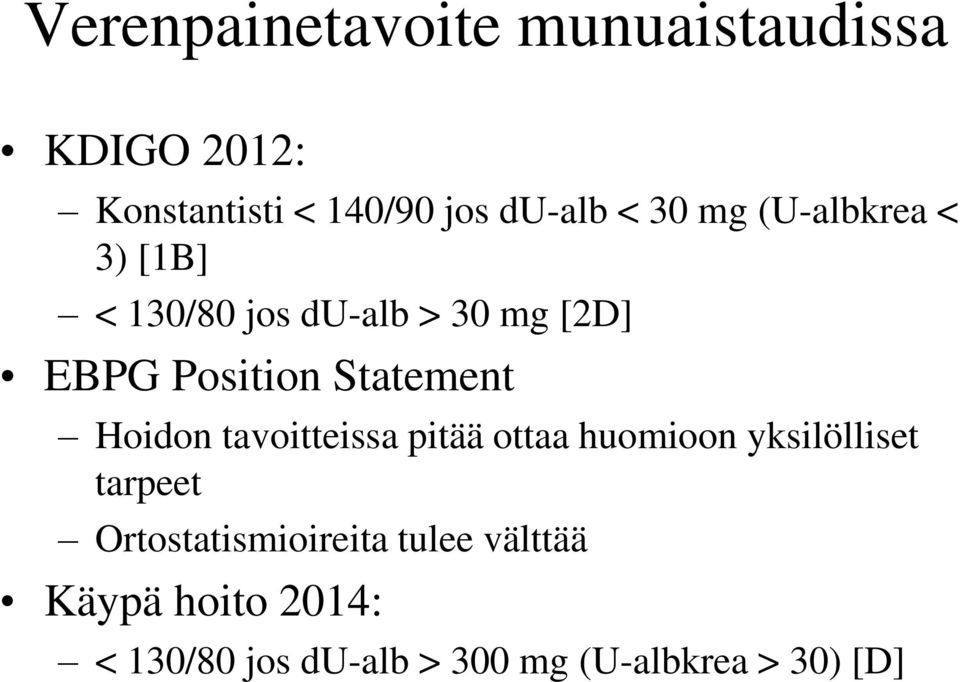 Statement Hoidon tavoitteissa pitää ottaa huomioon yksilölliset tarpeet