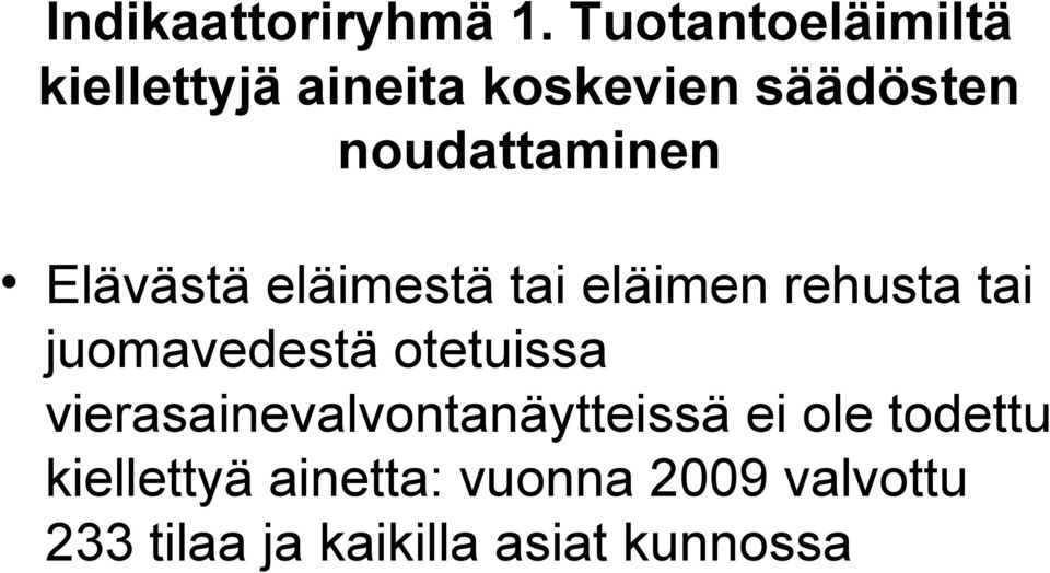 noudattaminen Elävästä eläimestä tai eläimen rehusta tai juomavedestä