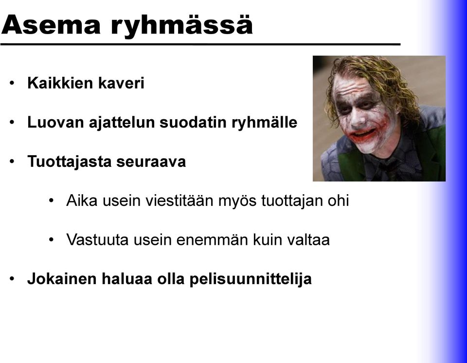 viestitään myös tuottajan ohi Vastuuta usein