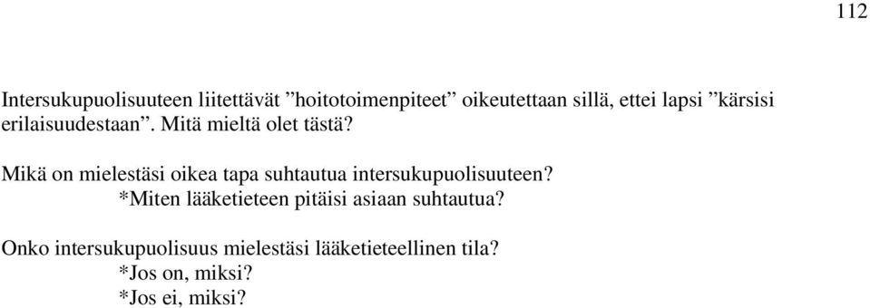 Mikä on mielestäsi oikea tapa suhtautua intersukupuolisuuteen?