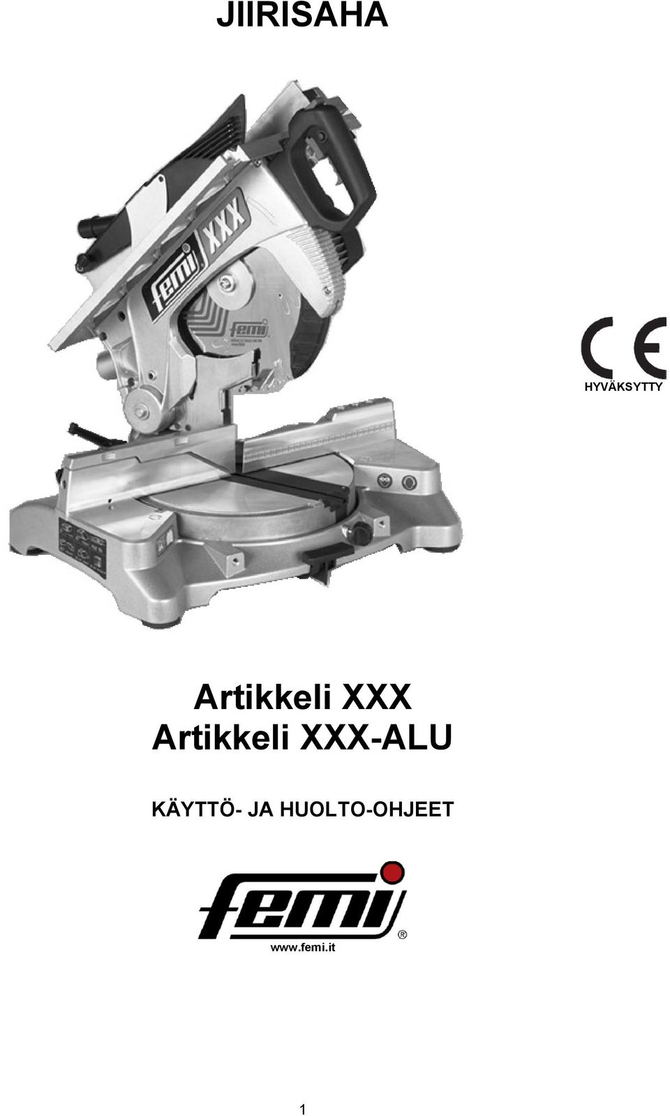 -ALU KÄYTTÖ- JA