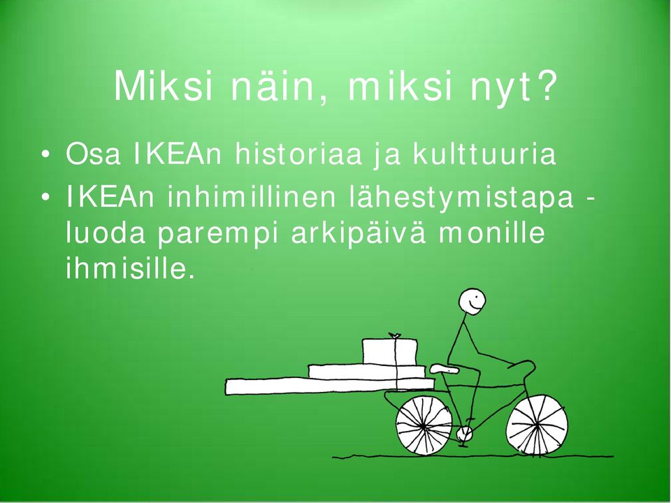 IKEAn inhimillinen lähestymistapa