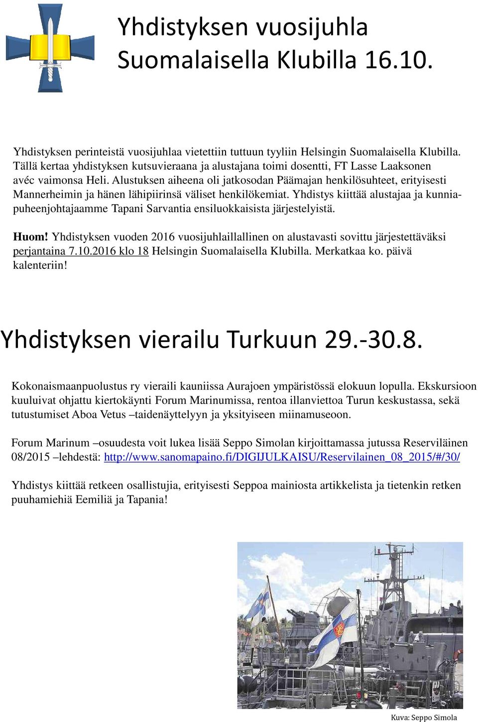 Alustuksen aiheena oli jatkosodan Päämajan henkilösuhteet, erityisesti Mannerheimin ja hänen lähipiirinsä väliset henkilökemiat.
