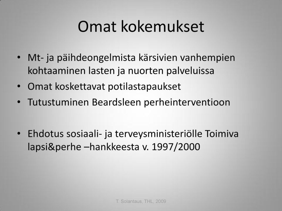 Tutustuminen Beardsleen perheinterventioon Ehdotus sosiaali- ja