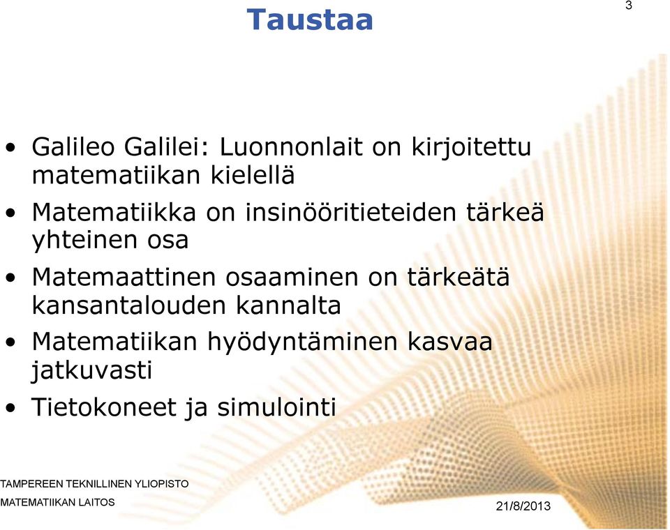 yhteinen osa Matemaattinen osaaminen on tärkeätä kansantalouden