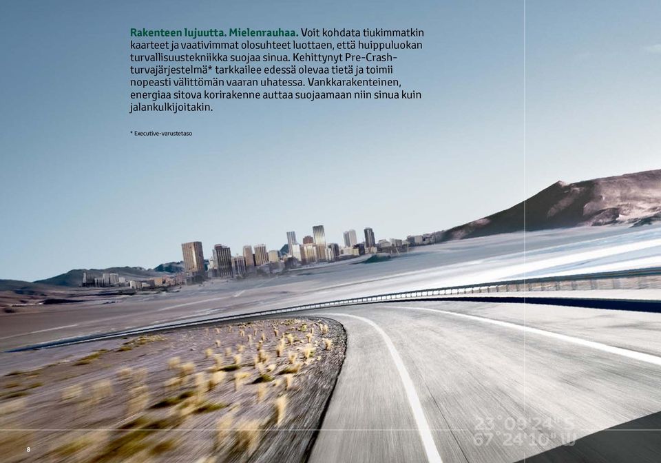 turvallisuustekniikka suojaa sinua.