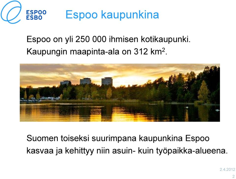 Suomen toiseksi suurimpana kaupunkina Espoo